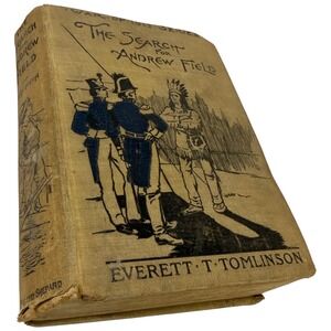 The Search for Andrew Field War of 1812 Series Vintage Book Everett T Tomlinson